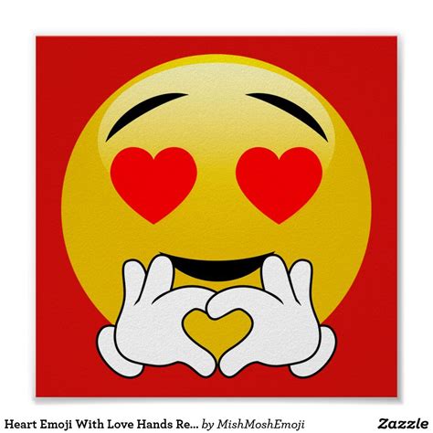 Heart Emoji With Love Hands Red Poster Zazzle Emoticon Love Emoji