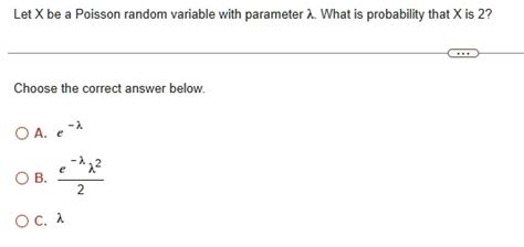 Solved Let X Be A Poisson Random Variable With Parameter What Is