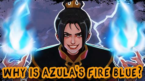 Why Is Azulas Firebending Blue Youtube