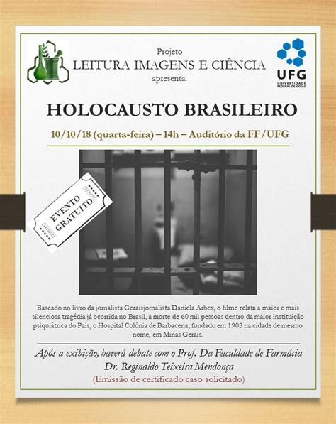 Projeto Exibe Filme Holocausto Brasileiro Na FF UFG Universidade