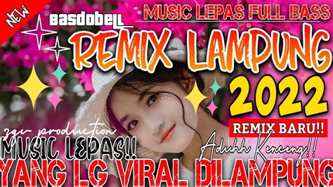 DJ LEPAS MUSIC SUGEST REMIX LAMPUNG KENCENG ENAK BANGET TERBARU LHO