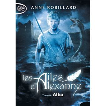 Les Ailes D Alexanne Tome Les Ailes D Alexanne Tome Alba