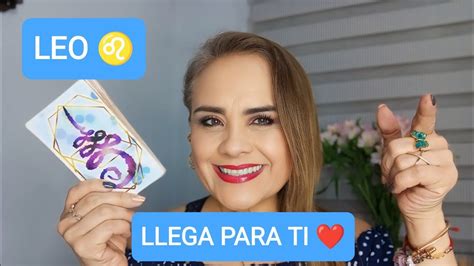 Leo ♌ Llega Para Ti 💪🏻 ️🌹🌸🙏🏻👑⁉️😲 Youtube