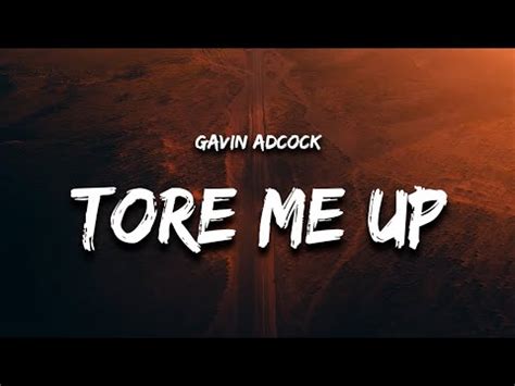 Gavin Adcock Tore Me Up Lyrics Youtube