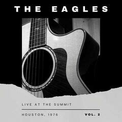 Eagles – Live At The Summit, Houston, 1976 Vol. 2 (2023) » download mp3 ...