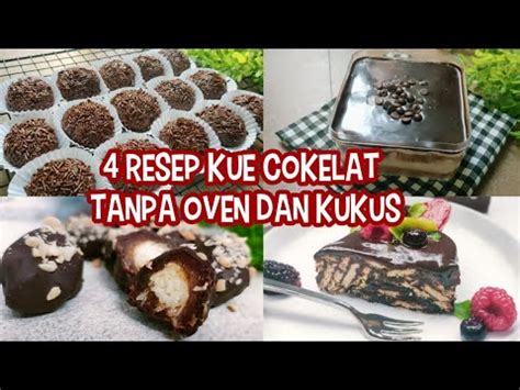 Resep Kue Coklat Tanpa Oven Tanpa Kukus Youtube