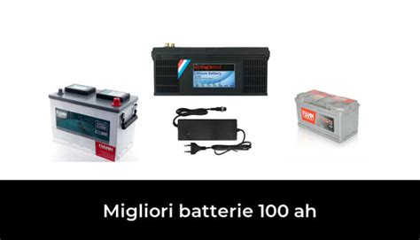 47 Migliori Batterie 100 Ah Nel 2024 Recensioni Opinioni Prezzi