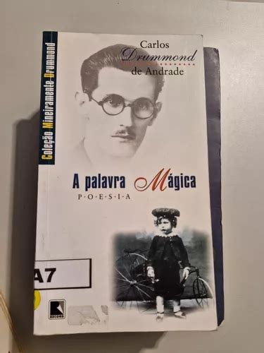 A Palavra Magica - Livro, A Palavra Mágica Poesia, Coleção Mineiramente Drummond, Carlos ...