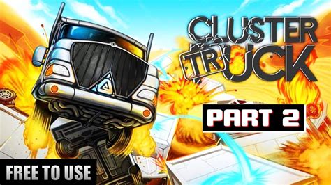 ClusterTruck Gameplay - Free To Use - YouTube