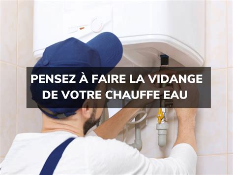 Apprendre à Vidanger Son Chauffe Eau Explications blicko