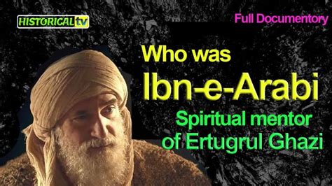 Who Was Ibn E Arabi Ibn Arabi Real History Dirilis Ertugrul