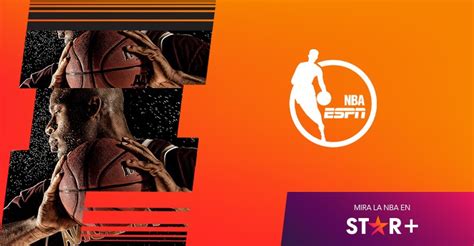 La Temporada 76 De La Nba Se Vive En Star And Espn Espn Mediazone Latin America North