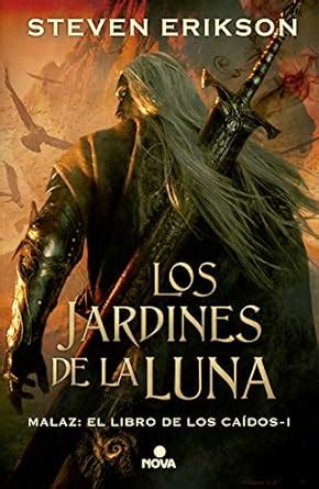 Los Jardines De La Luna Malaz El Libro De Los Ca Dos Nova