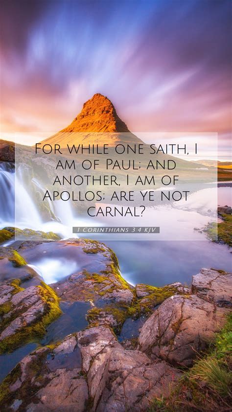 1 Corinthians 3:4 KJV Mobile Phone Wallpaper - For while one saith, I am of Paul; and another, I