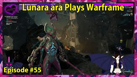 Lunara Ara Plays Warframe Episode 55 YouTube