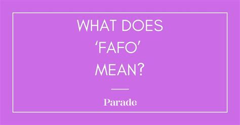 Fafo Meaning What The Slang Word Stands For Parade