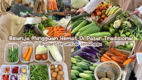 Belanja Mingguan Hemat Di Pasar Tradisional Budget Rb Food