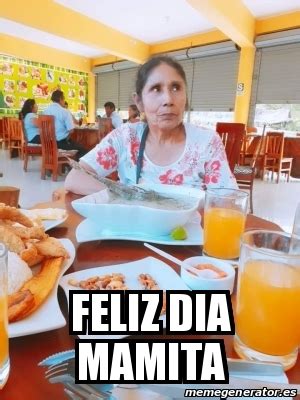 Meme Personalizado FELIZ DIA MAMITA 31592745