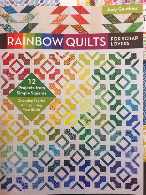 Rainbow Quilts For Scrap Lovers Bungalow Quilting And Yarn