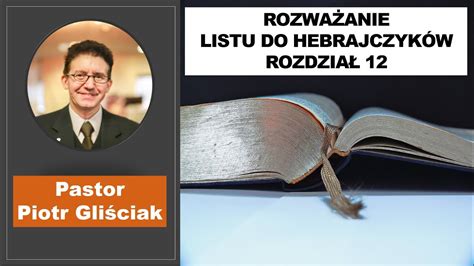 Rozwa Anie Z Listu Do Hebrajczyk W Rozdzia Youtube