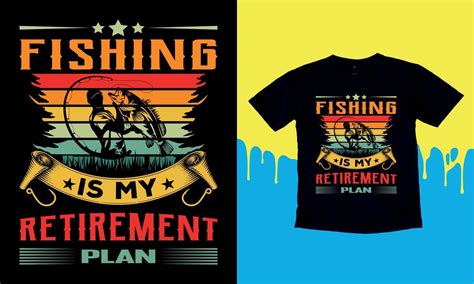 Fishing Is My Retirement Plan - fishing t-shirt design, fishing logo ...