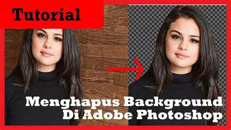 Cara Menghapus Background Di Adobe Photoshop Cs Youtube