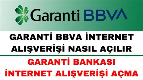 Garanti İnternet Alışverişine Açma Garanti BBVA İnternet Alışverişine