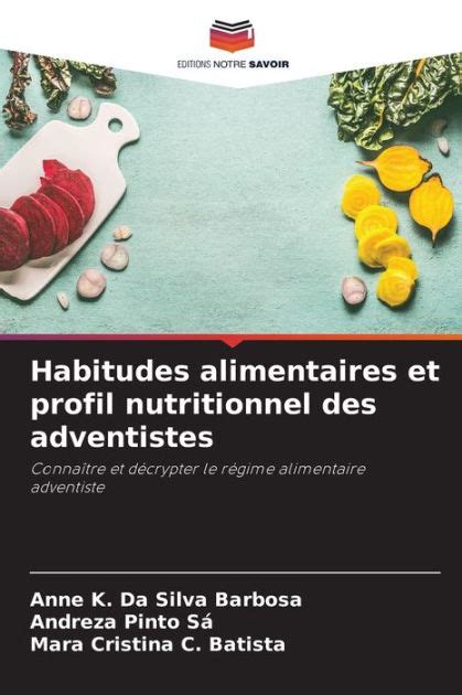 Habitudes Alimentaires Et Profil Nutritionnel Des Adventistes By Anne K