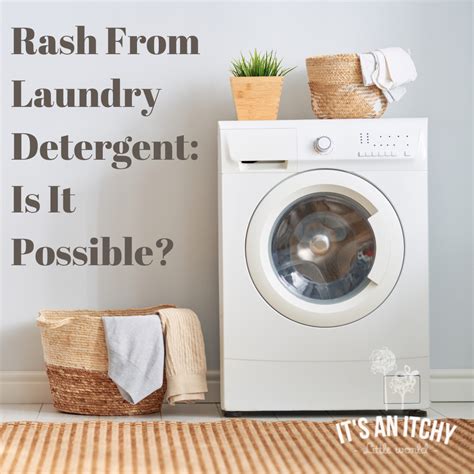 Rash From Laundry Detergent: Is It Possible?