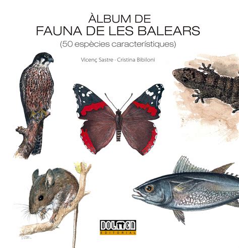 ÀLBUM DE FAUNA DE LES BALEARS 50 espècies característiques Dolmen