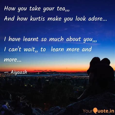 How You Take Your Tea Quotes Writings By Shikhar Kaushik