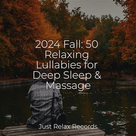 Fall Relaxing Lullabies For Deep Sleep Massage By Sleepy