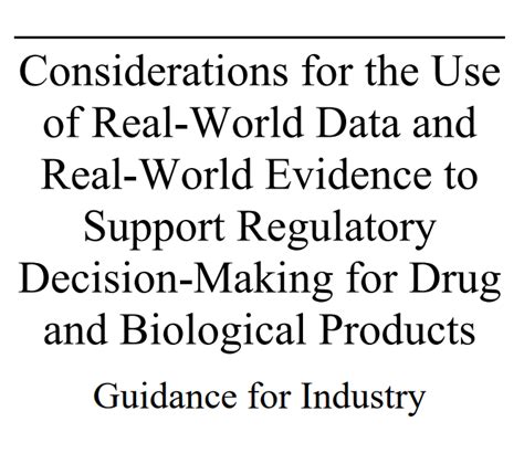 Considerations For The Use Of Real World Data And Real World Evidence