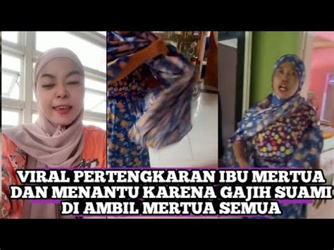 PERTENGKARAN IBU MERTUA DAN MENANTU KARENA GAJIH SUAMI DI AMBIL MERTUA