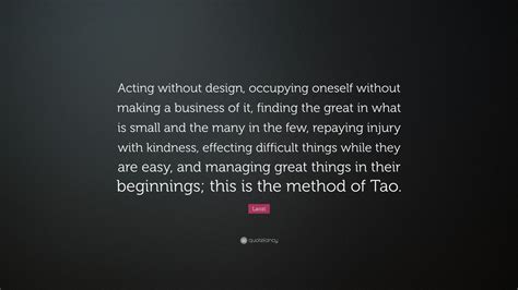 Laozi Quote Acting Without Design Occupying Oneself Without Making A