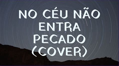 HARPA CRISTÃ N 422 NO CÉU NÃO ENTRA PECADO COVER YouTube