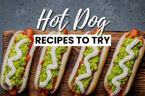 25 Quick Easy Hot Dog Recipes - Sparkling Boy Ideas