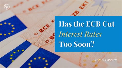 Has The Ecb Cut Interest Rates Too Soon