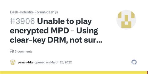 Unable To Play Encrypted MPD Using Clear Key DRM Not Sure What IV