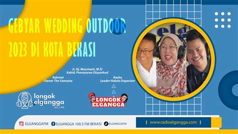 GEBYAR WEDDING OUTDOOR 2023 DI KOTA BEKASI DISPARBUD YouTube