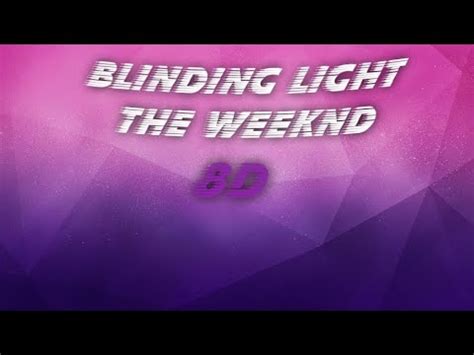 The Weeknd Blinding Light 8D YouTube