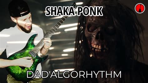 Shaka Ponk Dad Algorhythm Guitar Cover YouTube