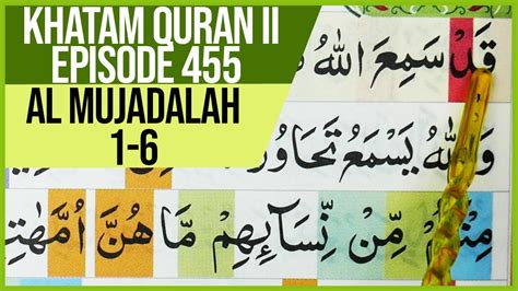 KHATAM QURAN II SURAH AL MUJADALAH AYAT 1 6 TARTIL BELAJAR MENGAJI