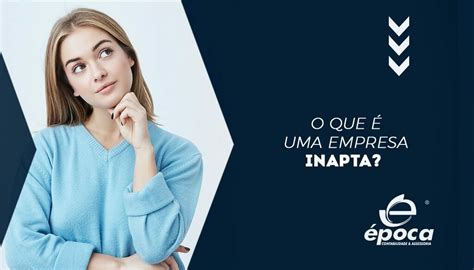 O Que Significa Empresa Inapta - O que é uma empresa inapta? – Contabilidade em Joinville | Época