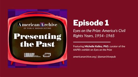 Presenting The Past Episode 1 A Conversation On Eyes On The Prize