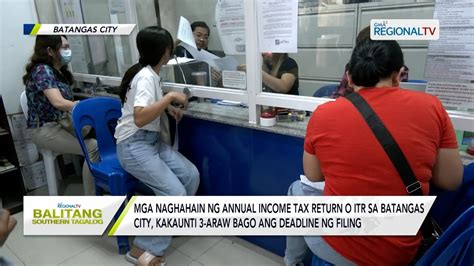 Balitang Southern Tagalog Mga Naghahain Ng ITR Sa Batangas City