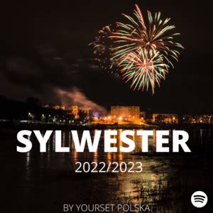 Sylwester Playlist By Yourset Polska Spotify