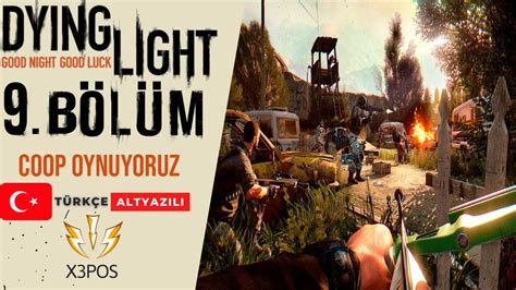 Dying Light 1 9 Bölüm Coop oynuyoruz Türkçe Altyazılı YouTube