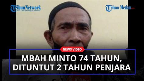 Bacok Pencuri Ikan Karena Bela Diri Mbah Minto Usia Tahun Dituntut