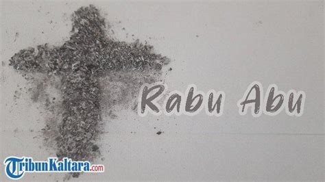 Rabu Abu Februari Awal Prapaskah Simak Peraturan Pantang Dan